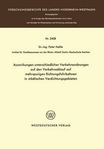Cover image for Auswirkungen Unterschiedlicher Verkehrsordnungen Auf Den Verkehrsablauf Auf Mehrspurigen Richtungsfahrbahnen in Stadtischen Verdichtungsgebieten