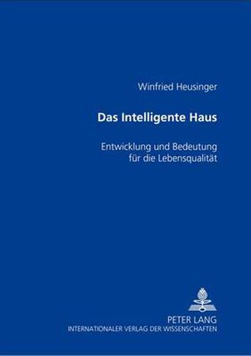 Cover image for Das  Intelligente Haus: Entwicklung Und Bedeutung Fuer Die Lebensqualitaet