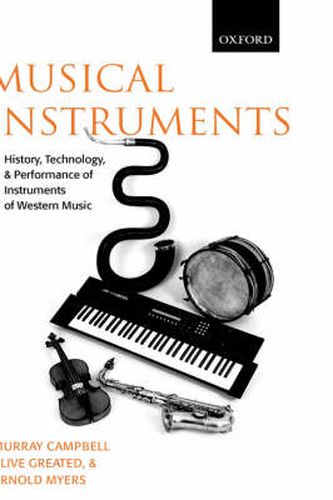 Cover image for Musical Instruments: History, Technology and Performance of Instruments of Western Music