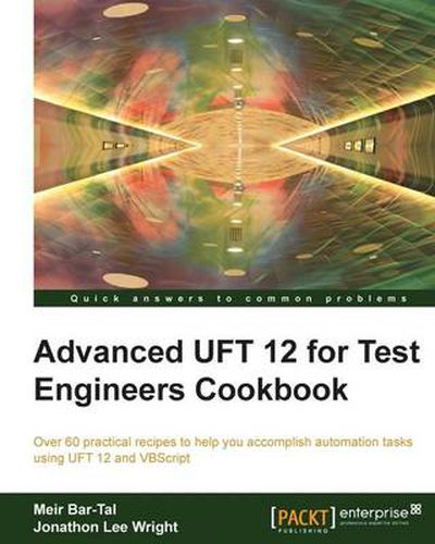 Cover image for Advanced UFT 12 for Test Engineers Cookbook