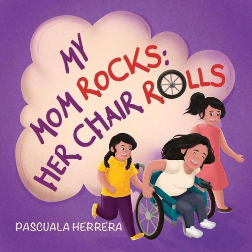 Cover image for My Mom Rocks; Her Chair Rolls