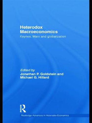 Cover image for Heterodox Macroeconomics: Keynes, Marx and globalization