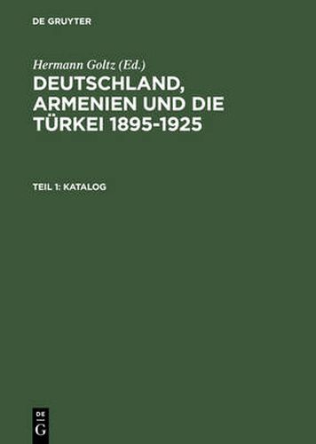 Cover image for Katalog: Dokumente Und Zeitschriften Aus Dem Dr.Johannes-Lepsius-Archiv