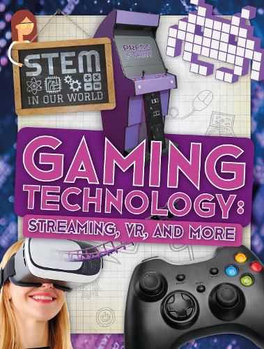 Cover image for Gaming Technology: Streaming, VR and More