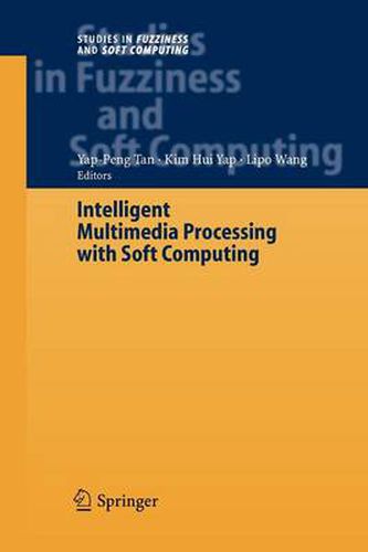 Cover image for Intelligent Multimedia Processing with Soft Computing