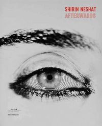 Cover image for Shirin Neshat: Afterwards