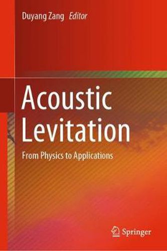 Cover image for Acoustic Levitation: From Physics to Applications