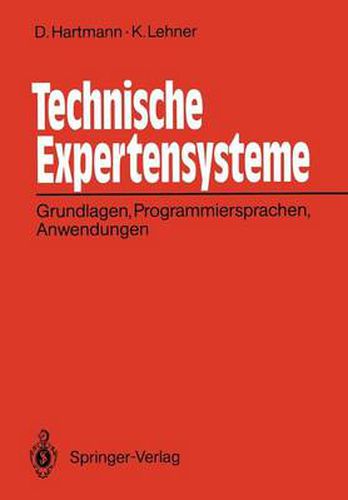 Cover image for Technische Expertensysteme: Grundlagen, Programmiersprachen, Anwendungen