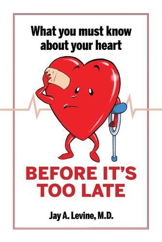 Cover image for What You Must Know About Your Heart Before It's Too Late