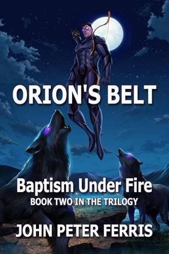 Cover image for Orion's Belt: Baptism Under Fire