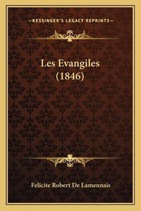 Cover image for Les Evangiles (1846)