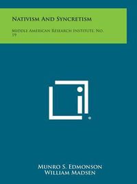 Cover image for Nativism and Syncretism: Middle American Research Institute, No. 19