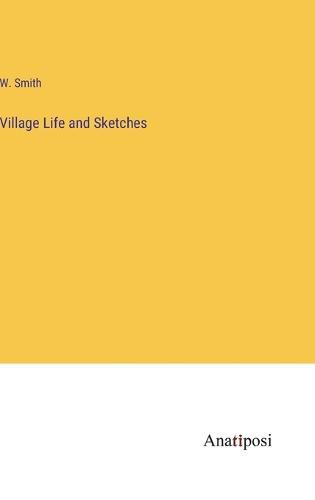 Cover image for Village Life and Sketches