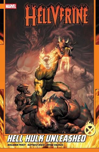 Cover image for Hellverine Vol. 2: Hell Hulk Unleashed