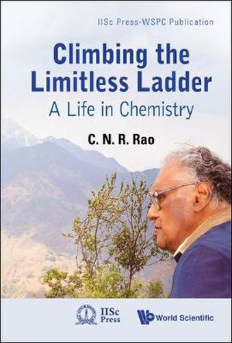 Cover image for Climbing The Limitless Ladder: A Life In Chemistry