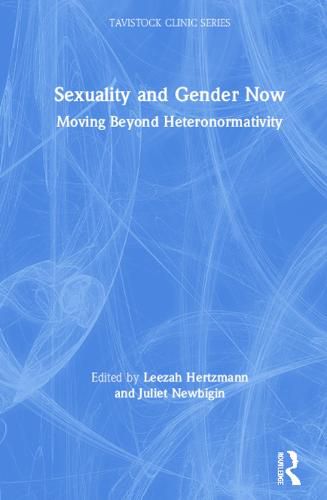 Cover image for Sexuality and Gender Now: Moving Beyond Heteronormativity