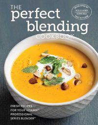 Cover image for The Perfect Blending Cookbook