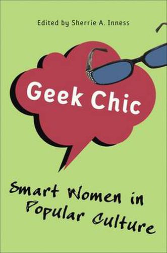 Cover image for Geek Chic: Smart Women in Popular Culture