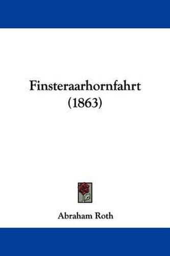 Cover image for Finsteraarhornfahrt (1863)