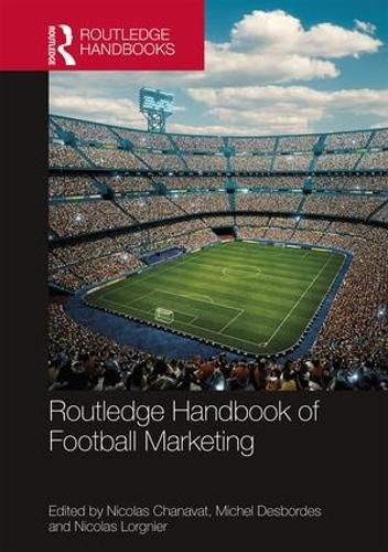 Cover image for Routledge Handbook of Football Marketing