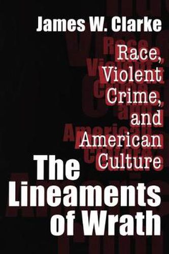 Cover image for The Lineaments of Wrath: Race, Violent Crime and American Culture