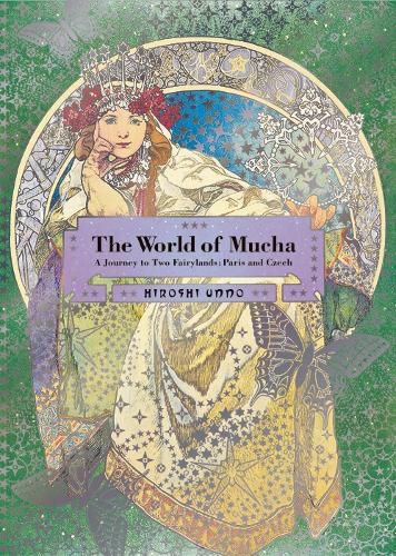 Cover image for The World of Mucha: A Journey to Two Fairylands: Paris and Czech
