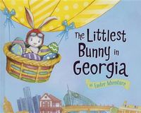 Cover image for The Littlest Bunny in Georgia: An Easter Adventure