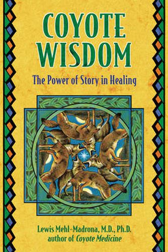 Coyote Wisdom: The Power of Story in Healing