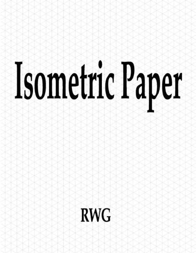 Isometric Paper: 100 Pages 8.5 X 11