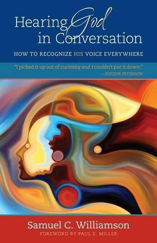 Cover image for Hearing God in Conversation: How to Recognize His Voice Everywhere