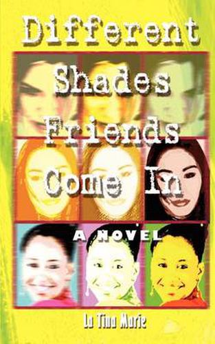 Cover image for Different Shades Friends Come in: A Novel