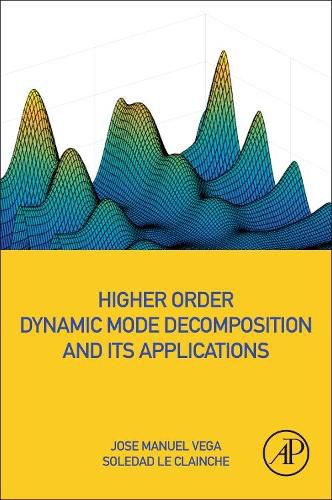 Cover image for Higher Order Dynamic Mode Decomposition and Its Applications