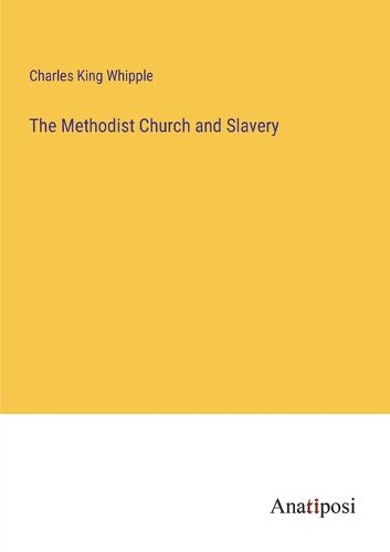 Cover image for The Methodist Church and Slavery