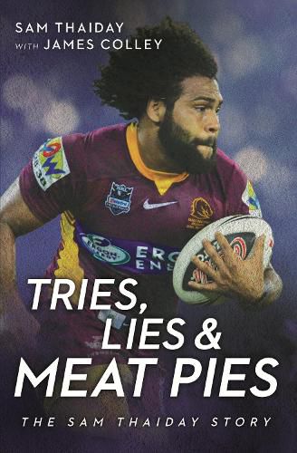 Tries, Lies and Meat Pies: The Sam Thaiday story