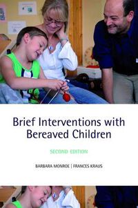 Cover image for Brief Interventions with Bereaved Children