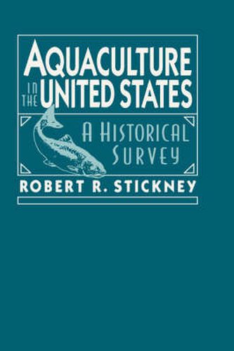 Cover image for Aquaculture of the United States: A Historical Survey