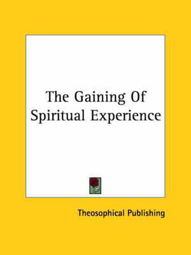 Cover image for The Gaining of Spiritual Experience