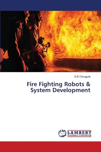Cover image for Fire Fighting Robots & System Development