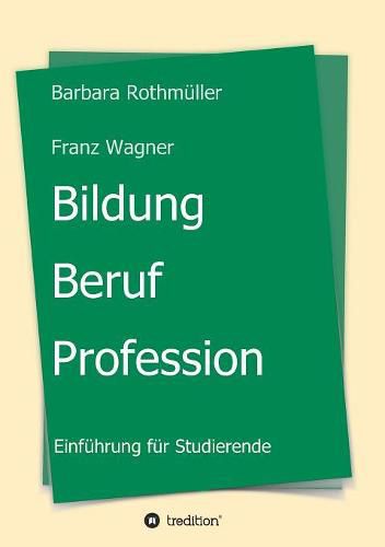 Bildung - Beruf - Profession