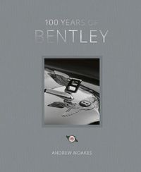 Cover image for 100 Years of Bentley - reissue