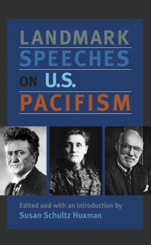 Cover image for Landmark Speeches on US Pacifism