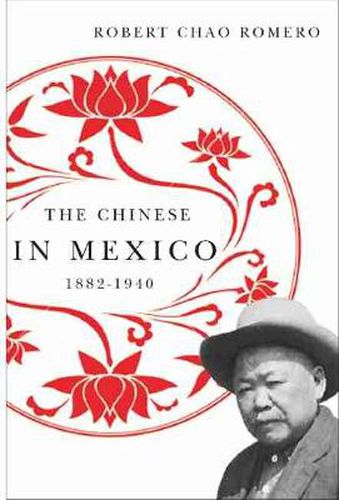 Cover image for The Chinese in Mexico, 1882-1940