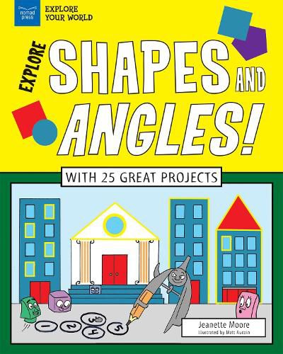 Explore Shapes and Angles!: With 25 Great Projects