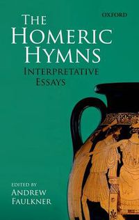 Cover image for The Homeric Hymns: Interpretative Essays