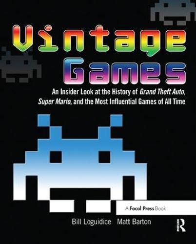 Cover image for Vintage Games: An Insider Look at the History of Grand Theft Auto, Super Mario, and the Most Influential Games of All Time