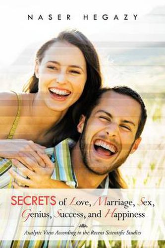 Cover image for Secrets of Love, Marriage, Sex, Genius, Success, and Happiness