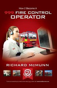 Cover image for How to Become a 999 Fire Control Operator: The Ultimate Guide to Becoming a Fire Control Operator