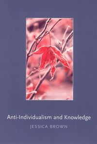 Cover image for Anti-Individualism and Knowledge