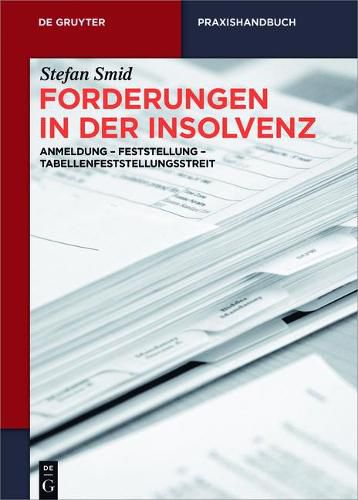 Cover image for Forderungen in Der Insolvenz: Anmeldung - Feststellung - Tabellenfeststellungsstreit