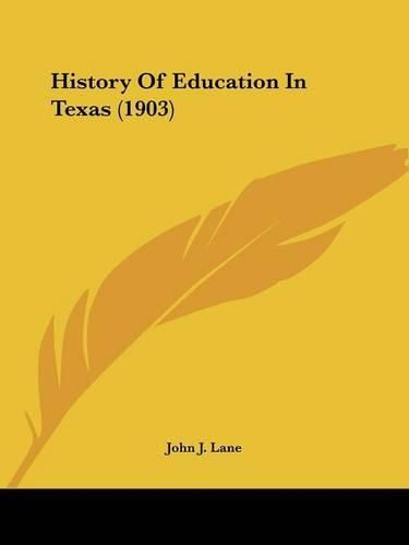 Cover image for History of Education in Texas (1903)